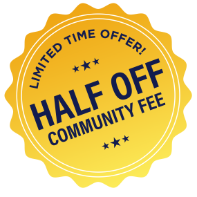 Limited Time - Half Off Community Fee!